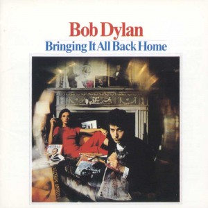 Az akaratlan vátesztől a szürrealista költő-dalnokig – Bob Dylan: Bringing  It All Back Home  (1965)